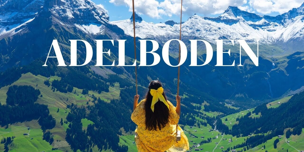 Descubre Adelboden: Guía Completa para Explorar este Encantador Destino Suizo