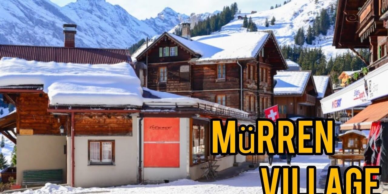 Descubre Murren Village: La Joya Oculta de Suiza para Aventureros y Amantes de la Naturaleza